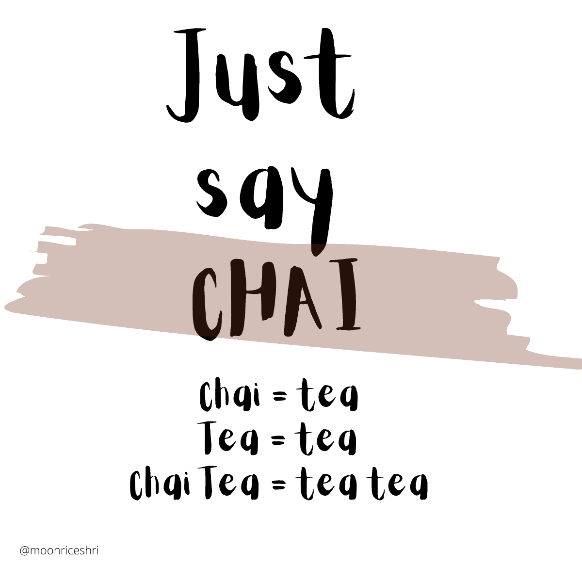 Infographic that conveys that saying chai tea is redundant so you should "just say chai".